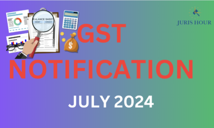 GST Notification Issued In July 2024 That You Must Know